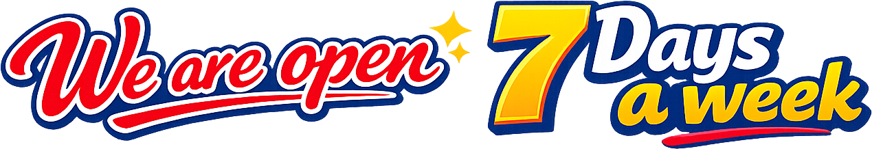 We are Open 7 Days a week